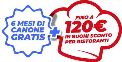 sei mesi di canone gratis + fino a 120€ di buoni sconto per ristoranti